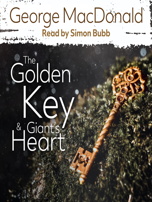 Title details for The Golden Key & the Giant's Heart by George MacDonald - Available